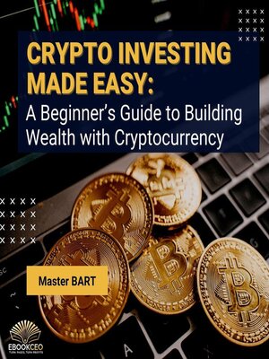 cover image of Crypto Investing Made Easy